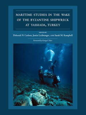 cover image of Maritime Studies in the Wake of the Byzantine Shipwreck at Yassiada, Turkey